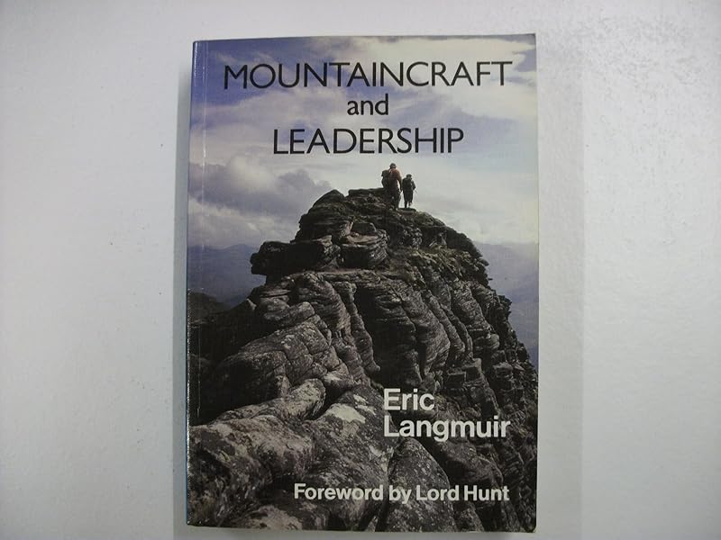 Mountaincraft and Leadership: A Handbook for Mountaineers and Hillwalking Leaders in the British Isles by Eric Langmuir