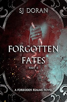 Forgotten Fates: Part Two: A Forbidden Realms Novel