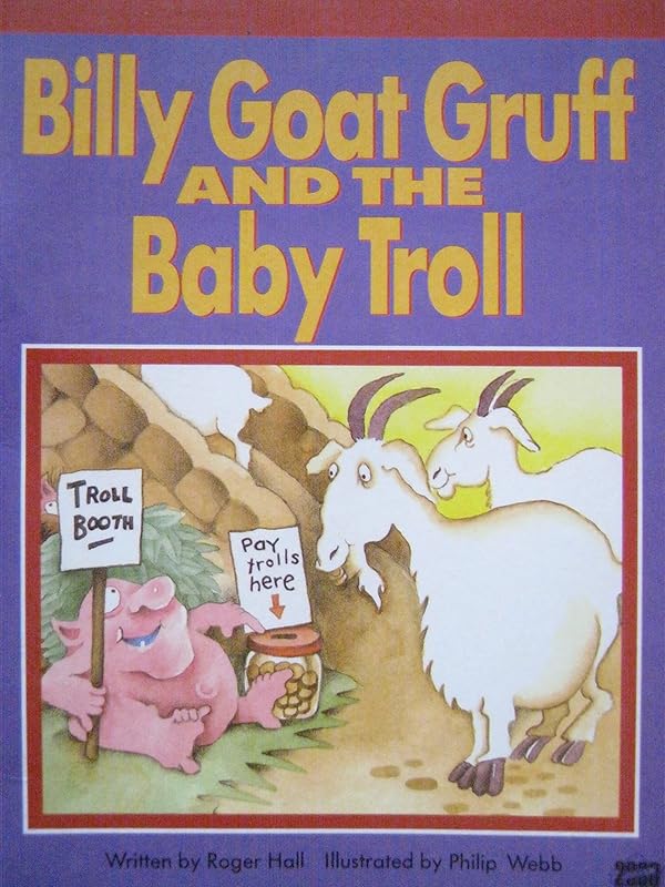 Billy Goat and the Baby Troll (Literacy 2000) by Roger Hall