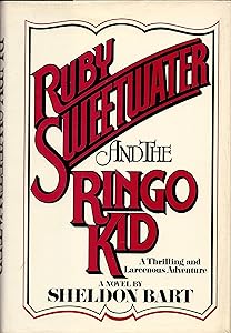 Ruby Sweetwater and the Ringo Kid by Sheldon Bart