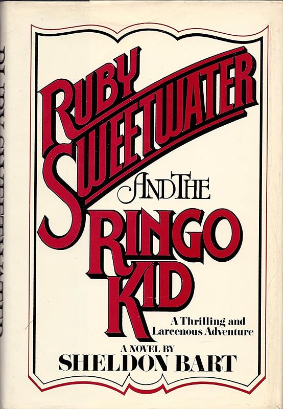Ruby Sweetwater and the Ringo Kid by Sheldon Bart