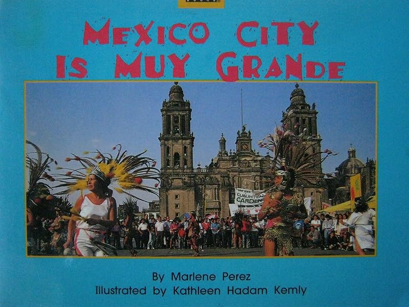 Mexico City is muy grande (Twig nonfiction) by Marlene Perez