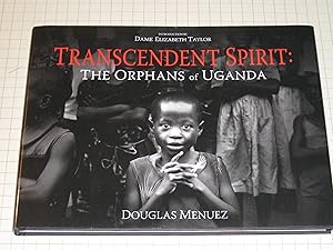 Transcendent Spirit: The Orphans of Uganda by Douglas Menuez