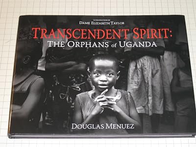 Transcendent Spirit: The Orphans of Uganda