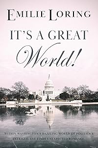 It's a Great World!: A classic heart-warming romance (Emilie Loring Romance) by Emilie Baker Loring