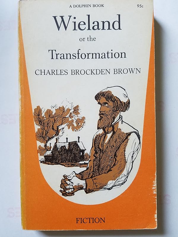 Wieland or the Transformation by Charles Brockden Brown
