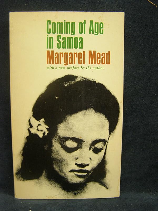 Coming of Age in Samoa: A Psychological Study of Primitive Youth for Western Civilization by Margaret Mead