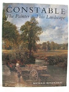 Constable: The Painter and His Landscape by Professor Michael Rosenthal