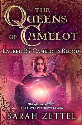 Laurel: By Camelot's Blood (The Queens of Camelot)
