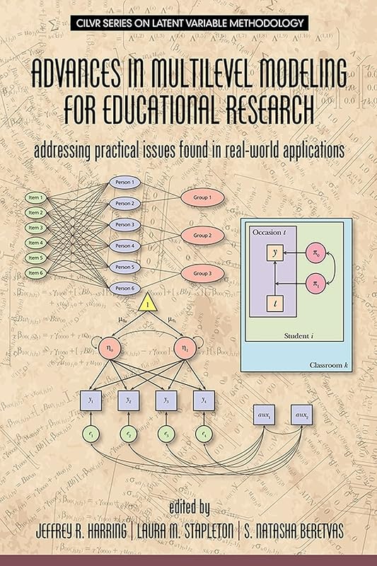 Advances in Multilevel Modeling for Educational Research (CILVR Series on Latent Variable Methodology) by Information Age Publishing