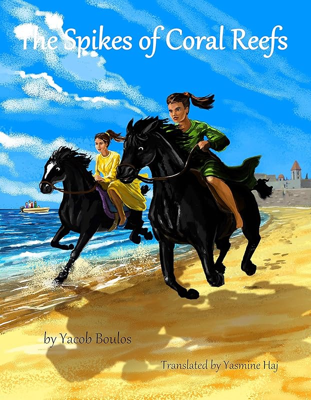 THE SPIKES OF CORAL REEFS: Children of the Flame by Yacob Boulos