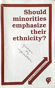 Should Minorities Emphasize Their Ethnicity (Opposing Viewpoints Pamphlets)