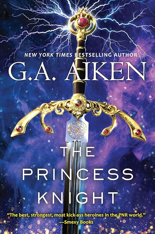 The Princess Knight (The Scarred Earth Saga Book 2) by G.A. Aiken