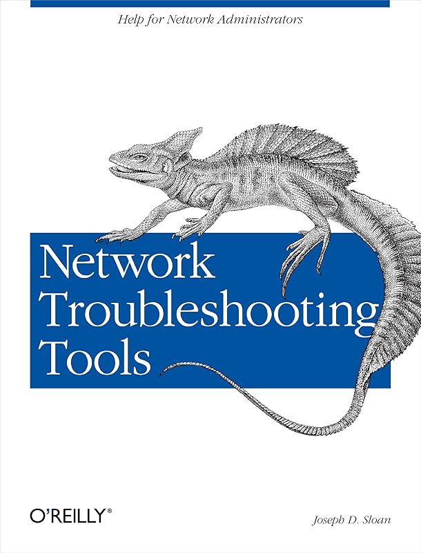 Network Troubleshooting Tools: Help for Network Administrators by Joseph D Sloan