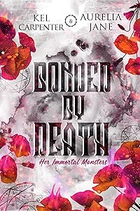 Bonded by Death: Her Immortal Monsters Trilogy Book Two