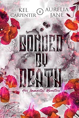 Bonded by Death: Her Immortal Monsters Trilogy Book Two