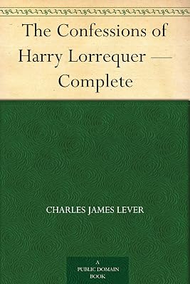 The Confessions of Harry Lorrequer — Complete