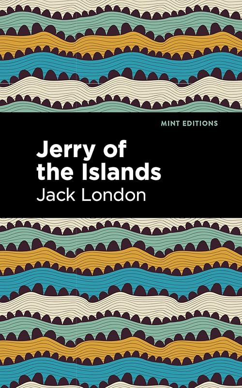 Jerry of the Islands (Mint Editions (Grand Adventures)) by Jack London