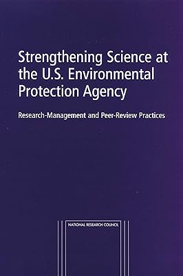 Strengthening Science at the U.S. Environmental Protection Agency: Research-Management and Peer-Review Practices