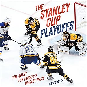 The Stanley Cup Playoffs: The Quest for Hockey's Biggest Prize (Spectacular Sports)