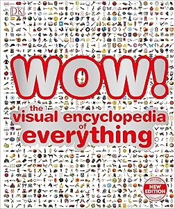 WOW!: The visual encyclopedia of everything