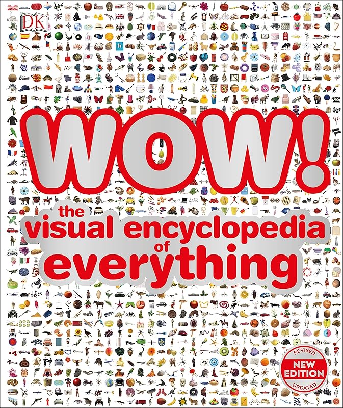 WOW!: The visual encyclopedia of everything by DK