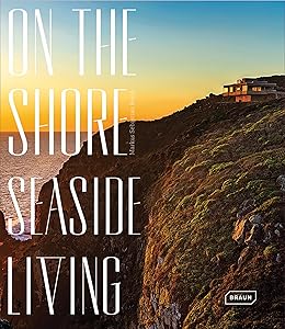 On the Shore: Seaside Living by Markus Sebastian Braun