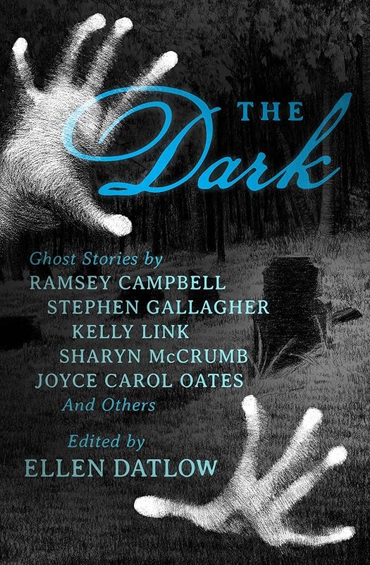 The Dark: Ghost Stories by Ellen Datlow