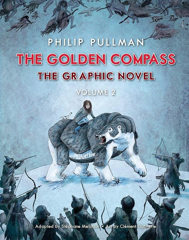 The Golden Compass Graphic Novel, Volume 2 (His Dark Materials Book 1) by Philip Pullman