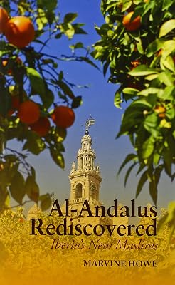 Al-Andalus Rediscovered: Iberia's New Muslims