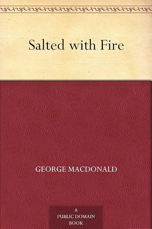 Salted with Fire by George MacDonald