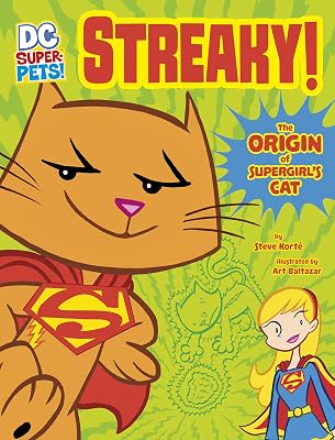 Streaky: The Origin of Supergirl's Cat (DC Super-Pets Origin Stories)