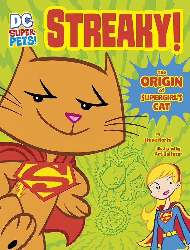 Streaky: The Origin of Supergirl's Cat (DC Super-Pets Origin Stories) by Steve Korte