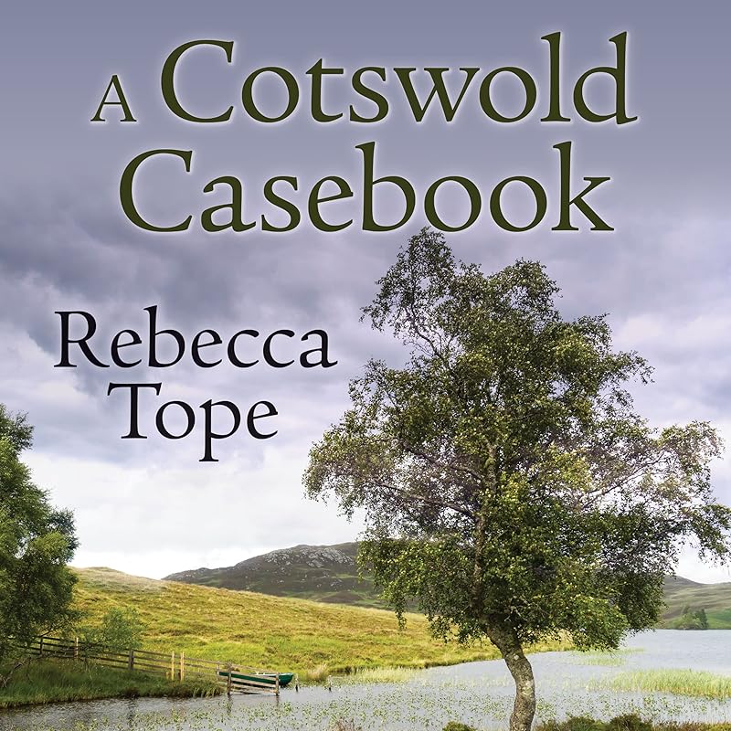 A Cotswold Casebook by Rebecca Tope