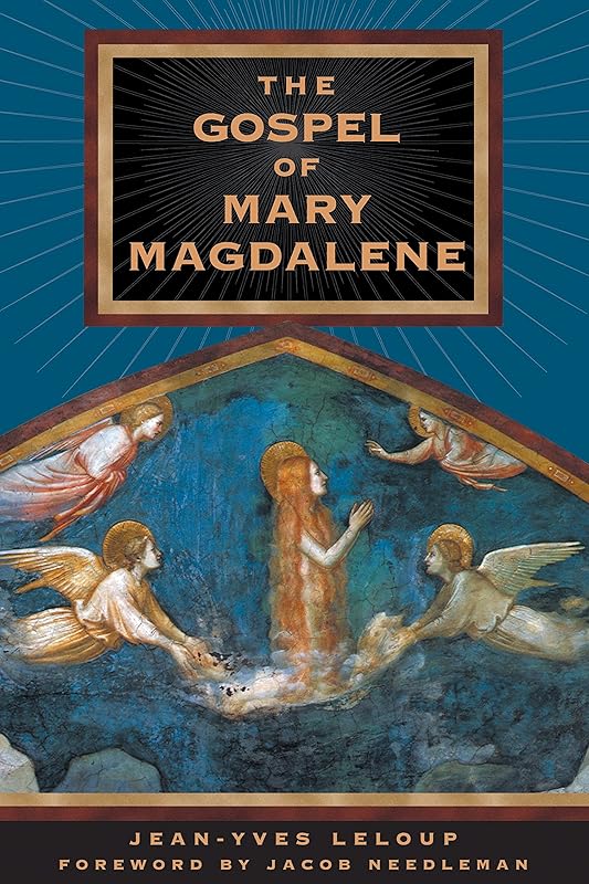 The Gospel of Mary Magdalene by Jean-Yves Leloup