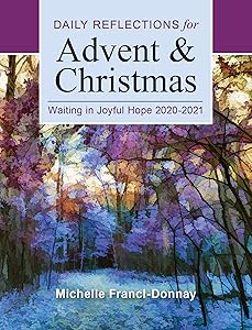 Waiting in Joyful Hope Large Print: Daily Reflections for Advent and Christmas 2020-2021 by Michelle Francl-Donnay
