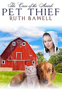 The Case of the Amish Pet Thief: Amish Mystery and Romance (Pinecraft Mysteries Book 3)