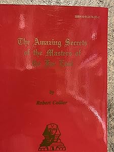 The Amazing Secrets of the Masters of the Far East by Robert Collier