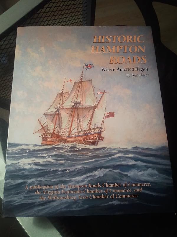 Historic Hampton Roads: Where America Began by Paul Clancy