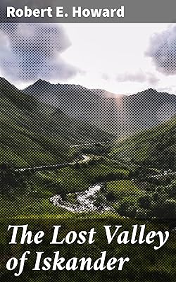 The Lost Valley of Iskander