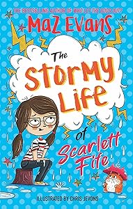 The Stormy Life of Scarlett Fife: Book 3 (The Exploding Life of Scarlett Fife)