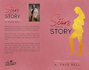 My Scars Have A Story: Battling to Give Birth to Olivia