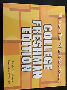 If I Knew Then What I Know Now: College Leader Edition by Mark J. Hartley