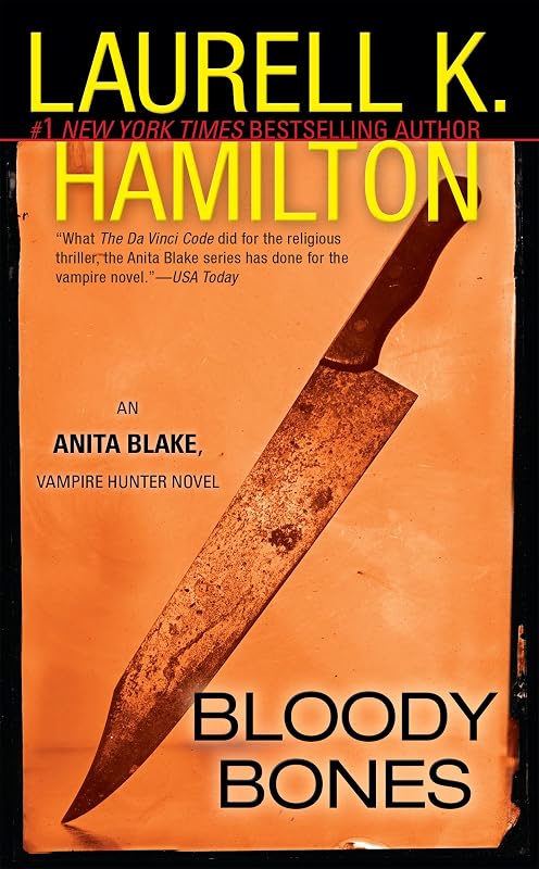 Bloody Bones: An Anita Blake, Vampire Hunter Novel by Laurell K. Hamilton