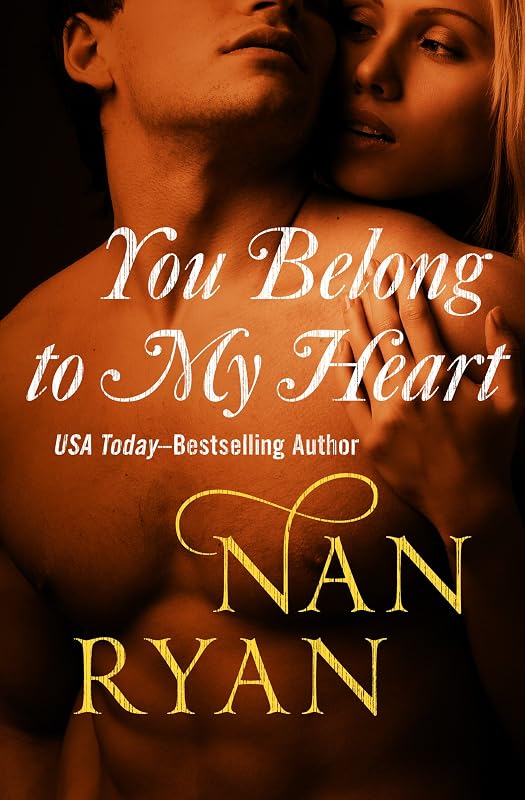 You Belong to My Heart by Nan Ryan