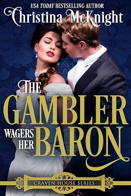 The Gambler Wagers Her Baron (Craven House Series Book 4)