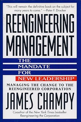 Reengineering Management: The Mandate for New Leadership