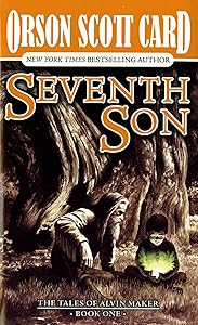 Seventh Son: The Tales of Alvin Maker, Book One