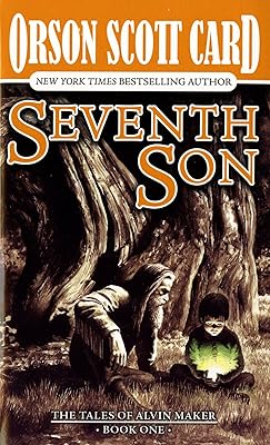 Seventh Son: The Tales of Alvin Maker, Book One