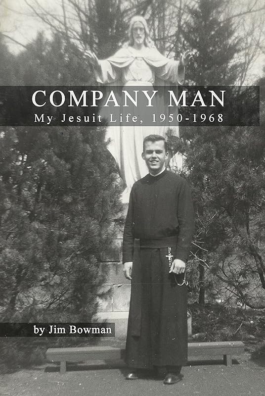 Company Man: My Jesuit Life, 1950-1968 by Jim Bowman
